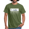 Männer T-Shirt: I code – what’s your superpower? - Militärgrün