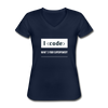 Frauen-T-Shirt mit V-Ausschnitt: I code – what’s your superpower? - Navy