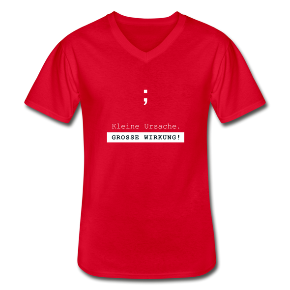 Männer-T-Shirt mit V-Ausschnitt: Semikolon – Kleine Ursache. Große Wirkung! - Rot