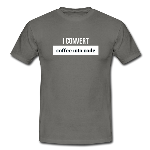 Männer T-Shirt: I convert coffee into code - Graphit