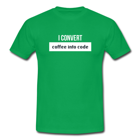 Männer T-Shirt: I convert coffee into code - Kelly Green