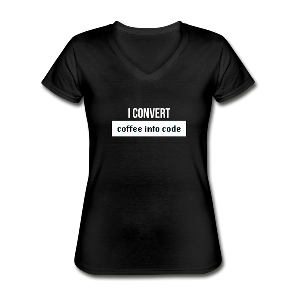 Frauen-T-Shirt mit V-Ausschnitt: I convert coffee into code - Schwarz