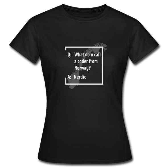 Frauen T-Shirt: A coder from norway – Nerdic - Schwarz