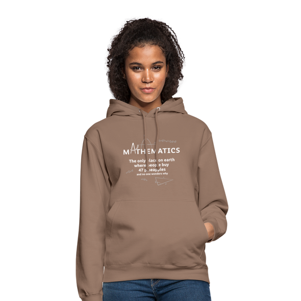 Unisex Hoodie: Mathematics - The only place on earth - Mokka