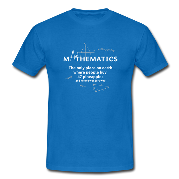 Männer T-Shirt: Mathematics - The only place on earth - Royalblau