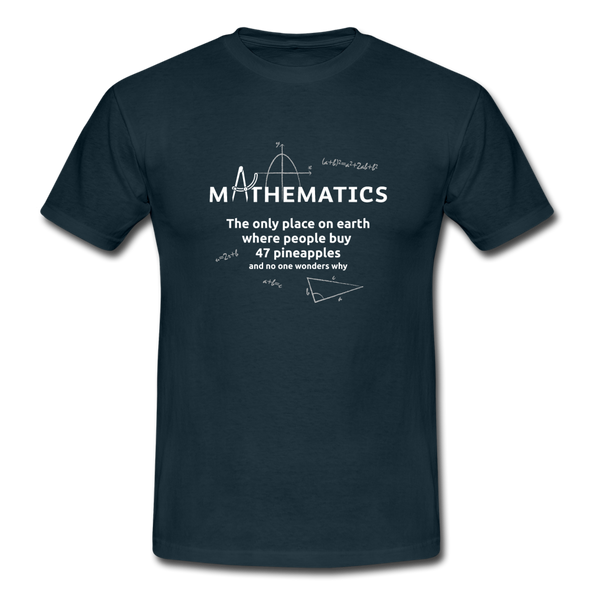 Männer T-Shirt: Mathematics - The only place on earth - Navy