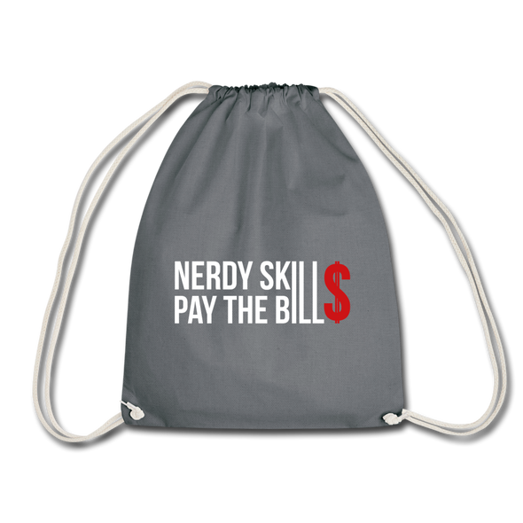 Turnbeutel: Nerdy skills pay the bills - Grau