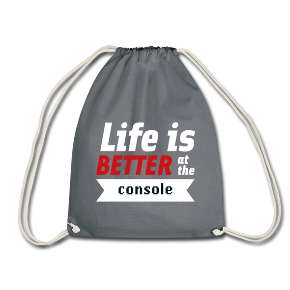 Turnbeutel: Life is better at the console - Grau