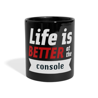 Tasse: Life is better at the console - Schwarz