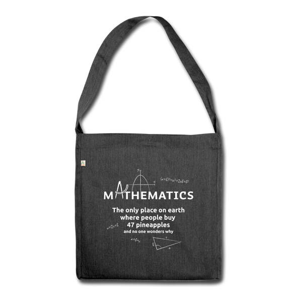 Umhängetasche aus Recycling-Material: Mathematics – The only place on earth - Schwarz meliert