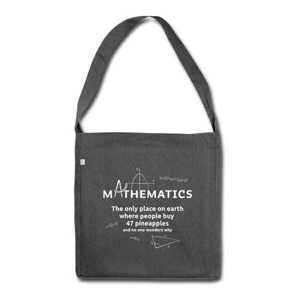 Umhängetasche aus Recycling-Material: Mathematics – The only place on earth - Dunkelgrau meliert