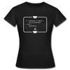 Frauen T-Shirt: Kein Code ohne Kaffee - Schwarz