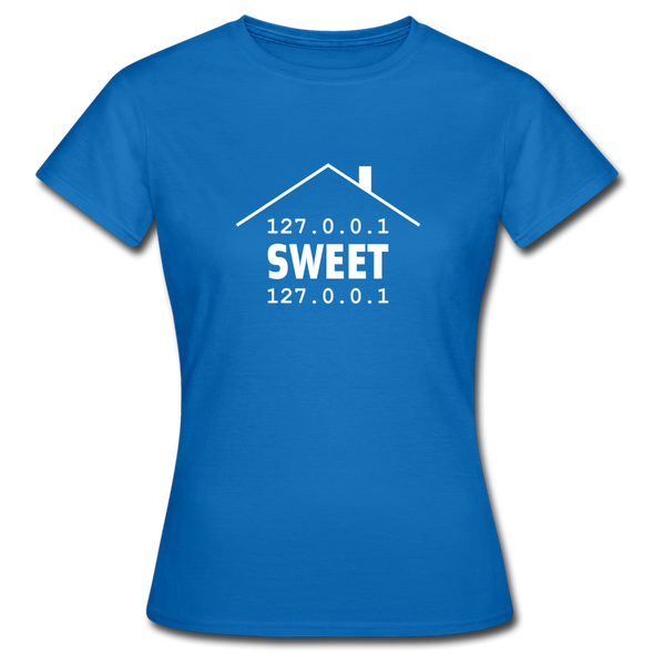 Frauen T-Shirt: Home sweet home - Royalblau