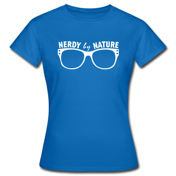 Frauen T-Shirt: Nerdy by nature - Royalblau