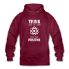 Unisex Hoodie: Think like a Proton. Just stay positive. - Bordeaux