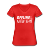 Frauen-T-Shirt mit V-Ausschnitt: Offline is the new shit - Rot