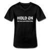 Männer-T-Shirt mit V-Ausschnitt: Hold on - Let me overthink this - Schwarz