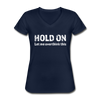 Frauen-T-Shirt mit V-Ausschnitt: Hold on - Let me overthink this - Navy