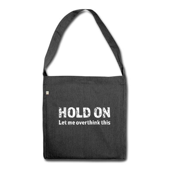 Umhängetasche aus Recycling-Material: Hold on - Let me overthink this - Schwarz meliert