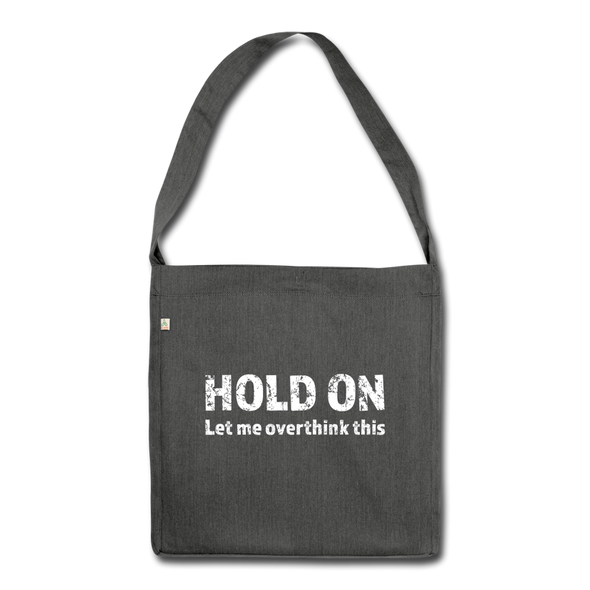 Umhängetasche aus Recycling-Material: Hold on - Let me overthink this - Dunkelgrau meliert