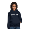 Unisex Hoodie: Hold on - Let me overthink this - Navy