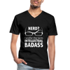 Männer-T-Shirt mit V-Ausschnitt: Nerd? I prefer the term intellectual badass. - Schwarz