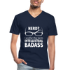 Männer-T-Shirt mit V-Ausschnitt: Nerd? I prefer the term intellectual badass. - Navy