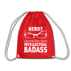 Turnbeutel: Nerd? I prefer the term intellectual badass. - Rot