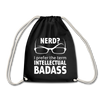 Turnbeutel: Nerd? I prefer the term intellectual badass. - Schwarz