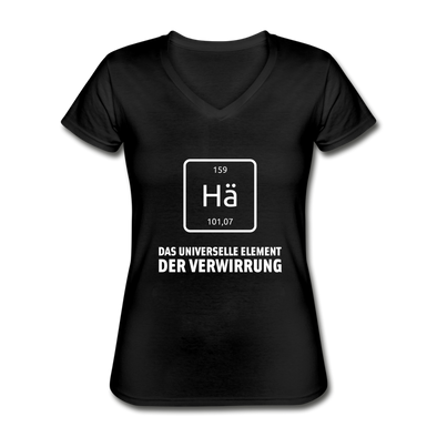 Frauen-T-Shirt mit V-Ausschnitt: Hä – Das universelle Element der Verwirrung - Schwarz