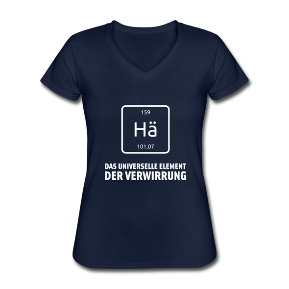 Frauen-T-Shirt mit V-Ausschnitt: Hä – Das universelle Element der Verwirrung - Navy