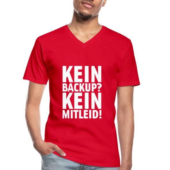 Männer-T-Shirt mit V-Ausschnitt: Kein Backup? Kein Mitleid! - Rot