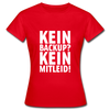 Frauen T-Shirt: Kein Backup? Kein Mitleid! - Rot