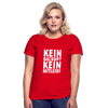 Frauen T-Shirt: Kein Backup? Kein Mitleid! - Rot