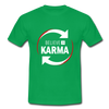 Männer T-Shirt: Believe in Karma - Kelly Green