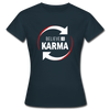 Frauen T-Shirt: Believe in Karma - Navy
