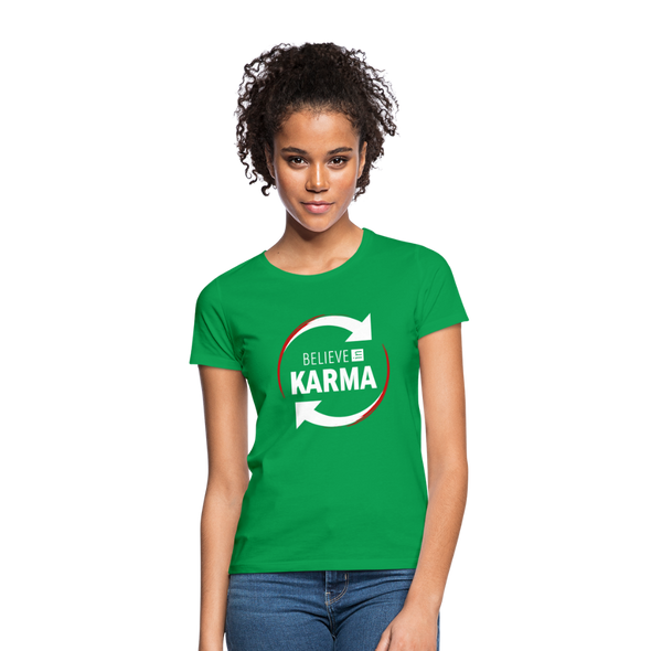 Frauen T-Shirt: Believe in Karma - Kelly Green