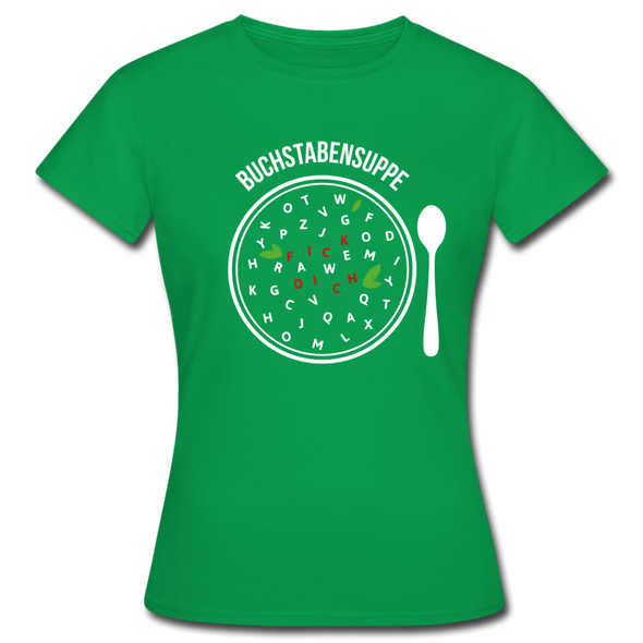 Frauen T-Shirt: Buchstabensuppe Fick Dich - Kelly Green