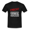 Männer T-Shirt: Frech? Neee, verbal überlegen! - Schwarz