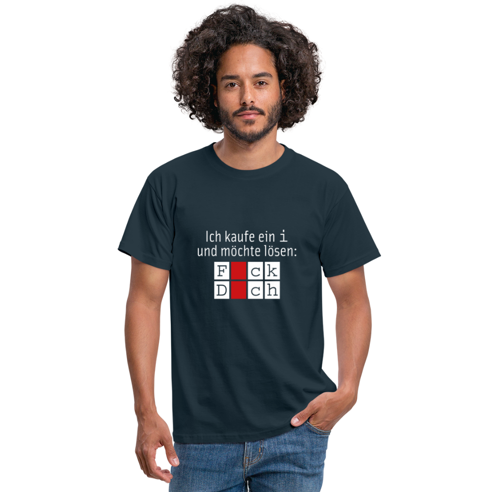 Männer T-Shirt: Ich kaufe ein i und möchte lösen: Fick Dich – nerd