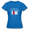 Frauen T-Shirt: Ich kaufe ein i und möchte lösen: Fick Dich - Royalblau