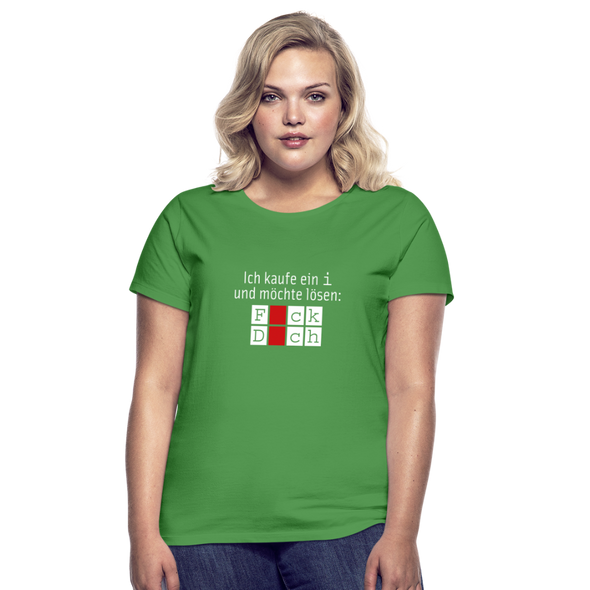Frauen T-Shirt: Ich kaufe ein i und möchte lösen: Fick Dich - Kelly Green