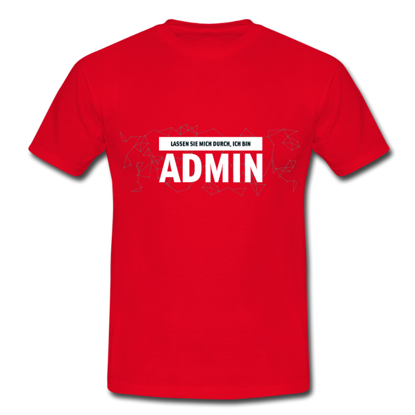 Männer T-Shirt: Lassen Sie mich durch, ich bin Admin - Rot