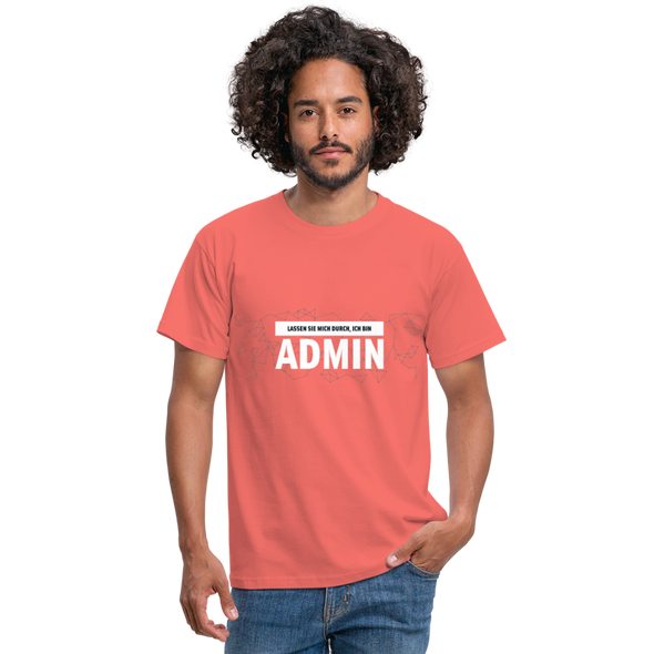 Männer T-Shirt: Lassen Sie mich durch, ich bin Admin - Koralle