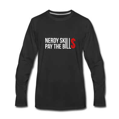 Männer Premium Langarmshirt: Nerdy skills pay the bills - Schwarz
