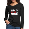 Frauen Premium Langarmshirt: Life is better at the console - Schwarz