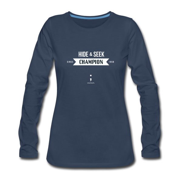 Frauen Premium Langarmshirt: Hide & seek champion ; since 1958 - Navy