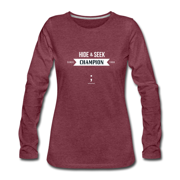 Frauen Premium Langarmshirt: Hide & seek champion ; since 1958 - Bordeauxrot meliert