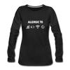 Frauen Premium Langarmshirt: Allergic to (Ladebalken, leerer Akku, kein Empfang, Kein Wlan) - Schwarz