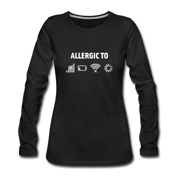 Frauen Premium Langarmshirt: Allergic to (Ladebalken, leerer Akku, kein Empfang, Kein Wlan) - Schwarz